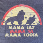 Funny Lion King parody t-shirt with "Mama Say, Mama Sa, Mama Coosa" screen printed on a soft heather charcoal t-shirt; Tultex 202.